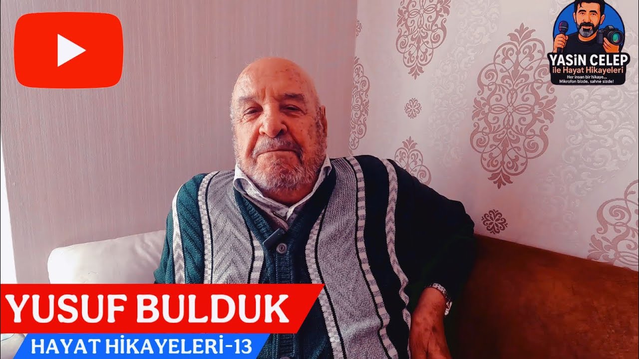 YUSUF BULDUK- HAYAT HİKAYELERİ 13
