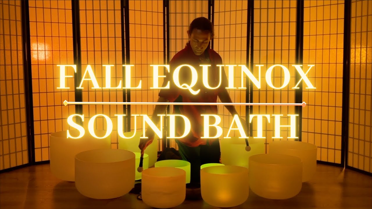 FALL EQUINOX SOUND BATH: Autumn Equinox Meditation for Finding Balance | Crystal Singing Bowls