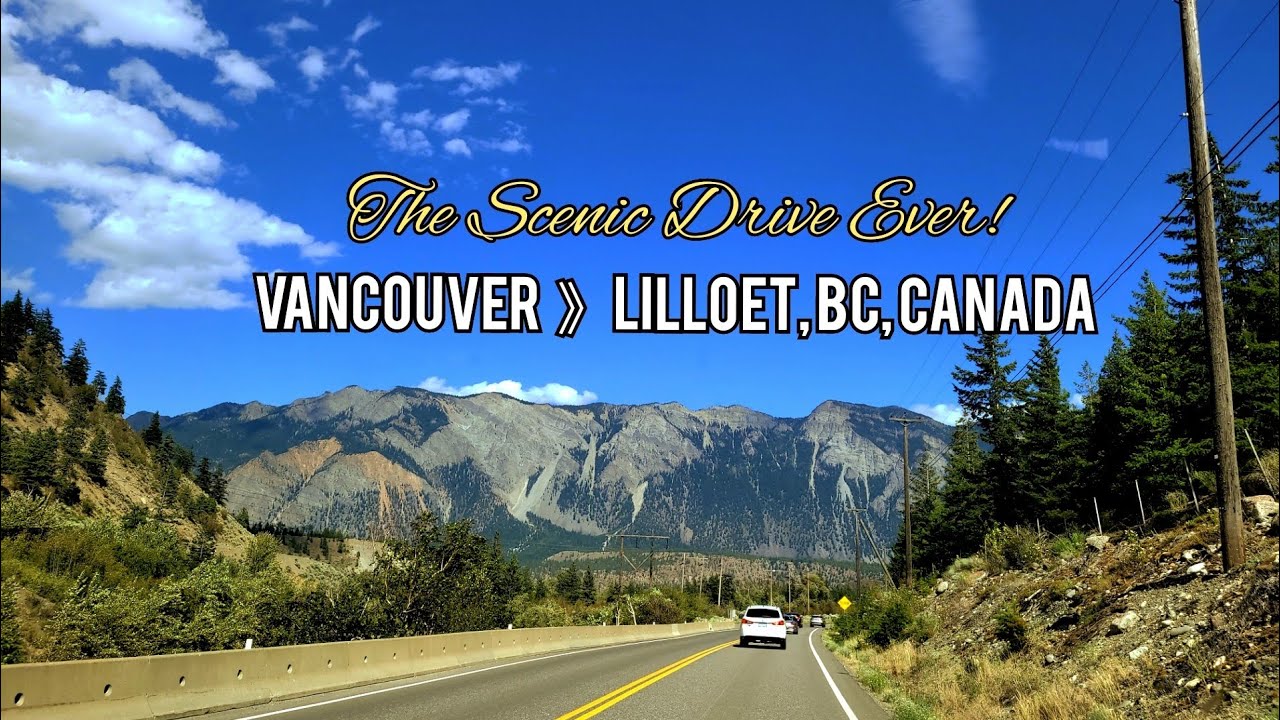 Most Scenic Drive Ever | Vancouver to Lillooet BC, Canada