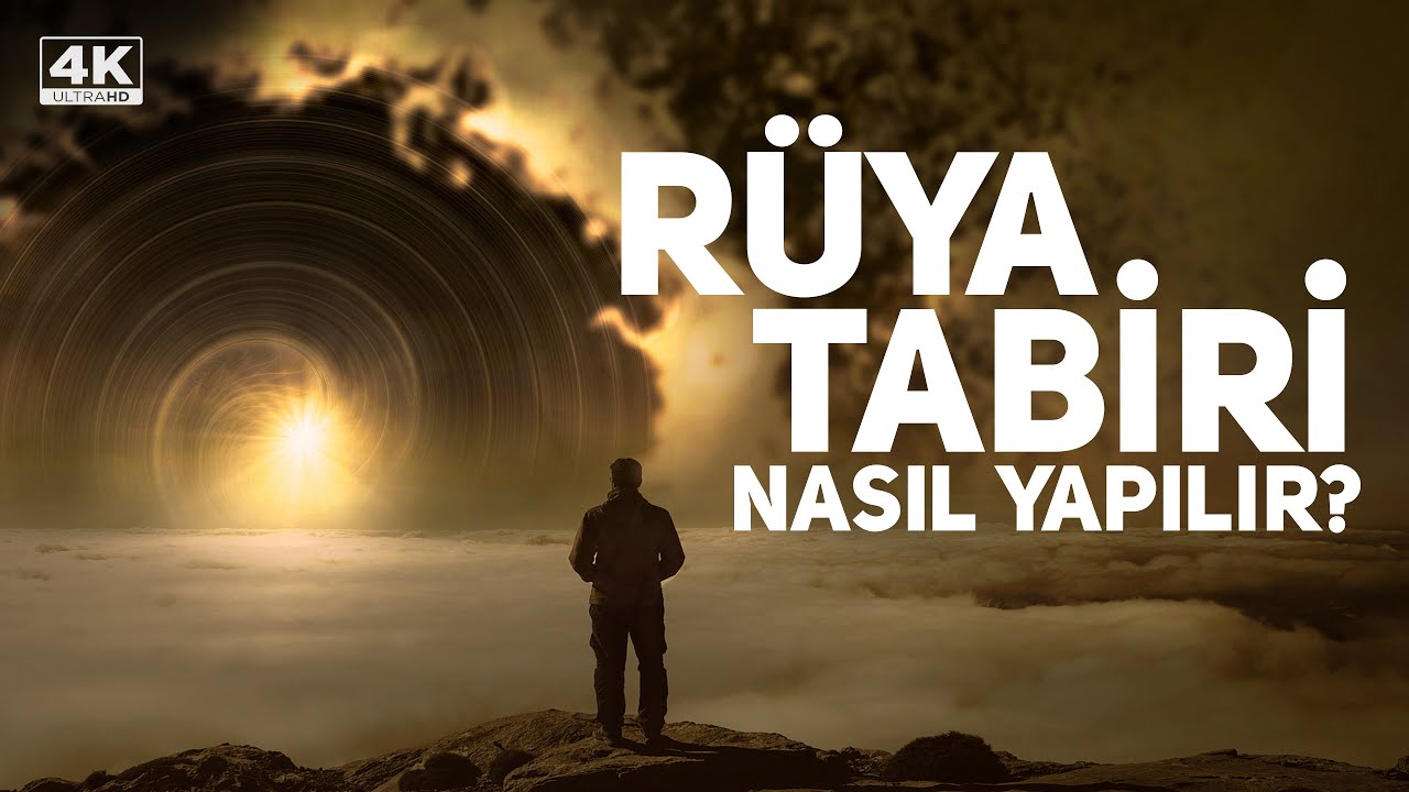 Rüya Tabiri Nasıl Yapılır? - Hasan Yenidere / 4K