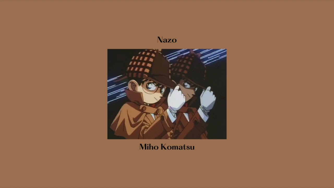 nazo - miho komatsu | detective conan op 3 | slowed to perfection