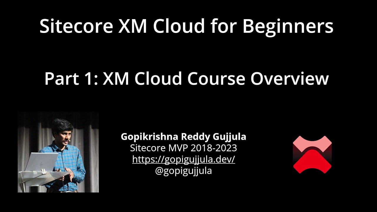 Part 1: Sitecore XM Cloud Course Overview | XM Cloud for Beginners