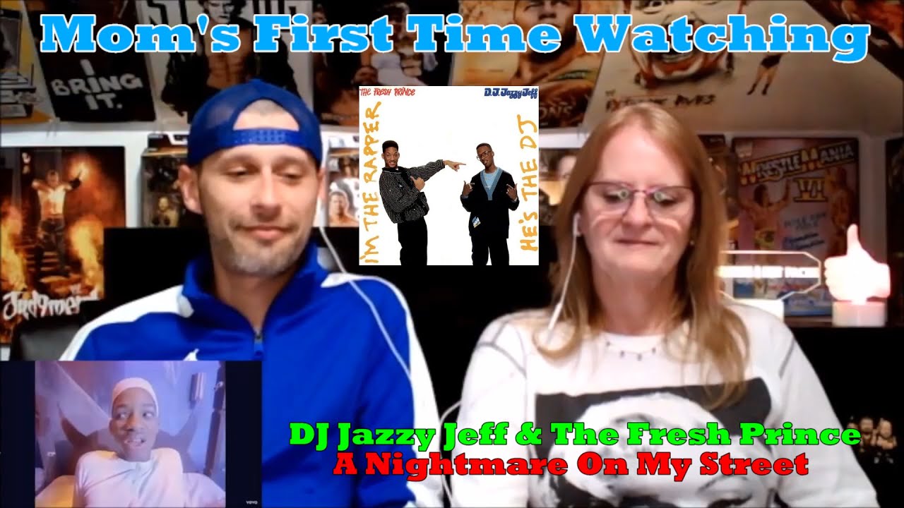Mom's First Time Watching: DJ Jazzy Jeff & Fresh Prince - A Nightmare On My Street