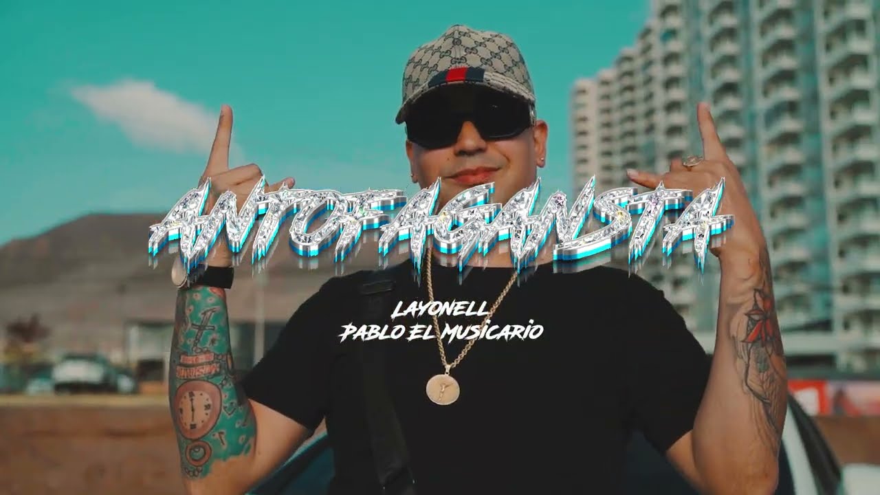 Antofagansta - Layonell Ft Pablo El Musicario