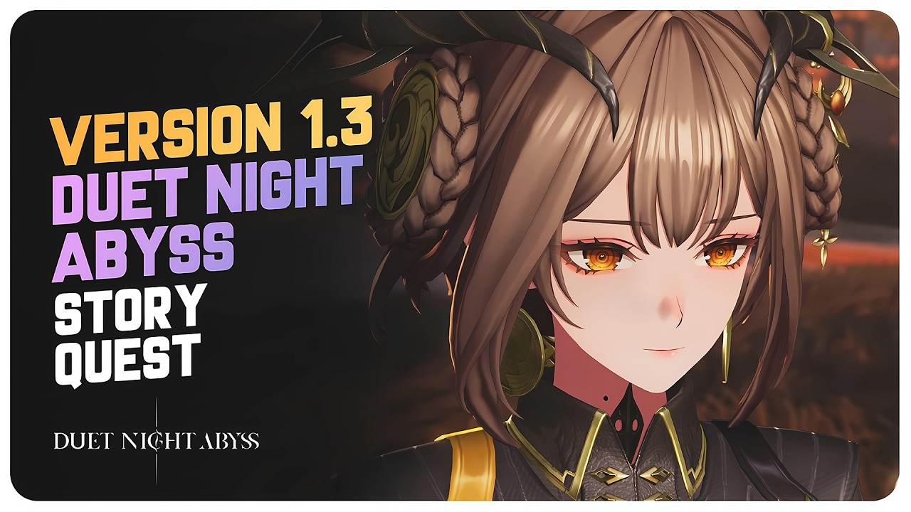 Duet Night Abyss Version 1.3  - Main Story Quest (Full Playthrough)