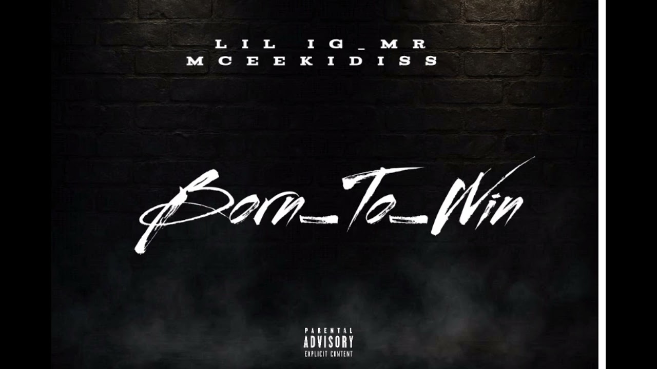 Lil IG _Born To Win_(Official_Audio) 