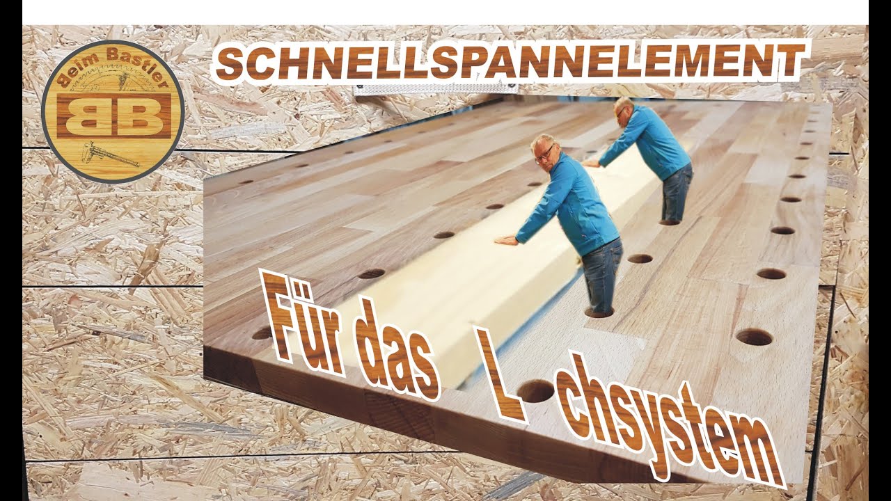 Spannelement/Niederspanner einfach selber bauen für das Lochsystem der Werkbank |schnell und günstig