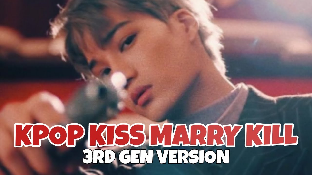 [KPOP KISS MARRY KILL] 3RD GEN VERISON