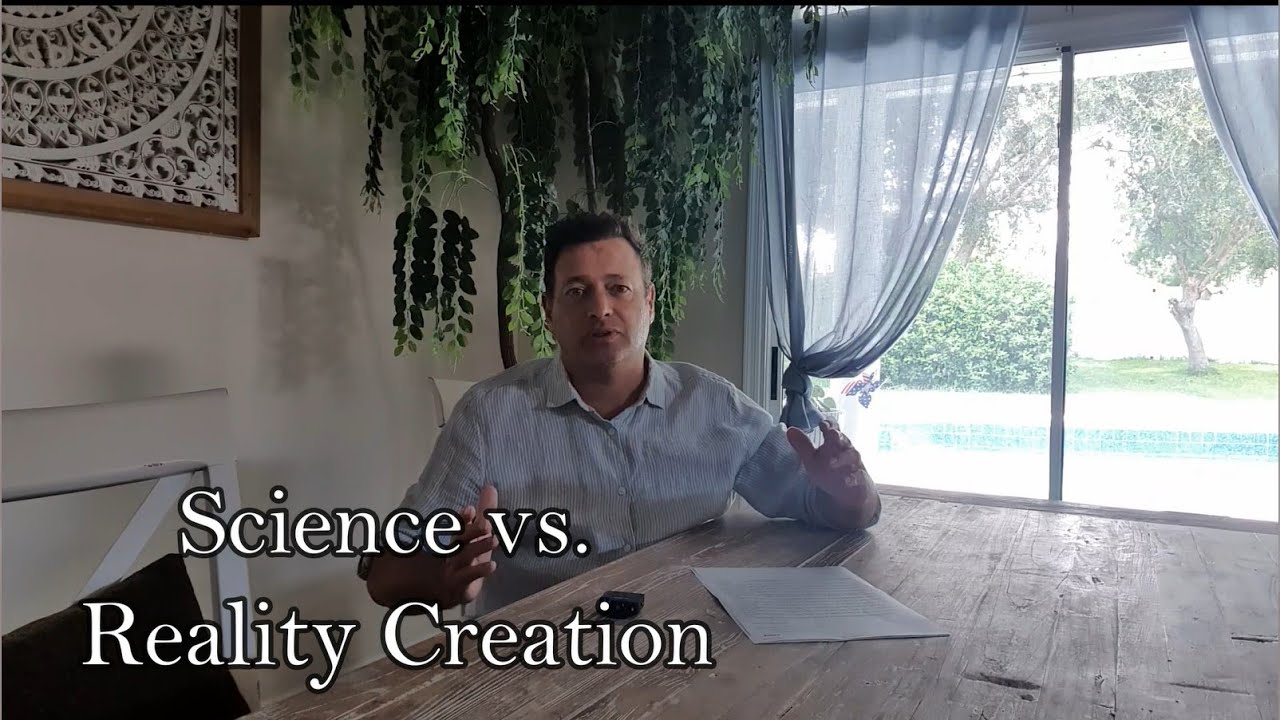 Science vs Reality Creation