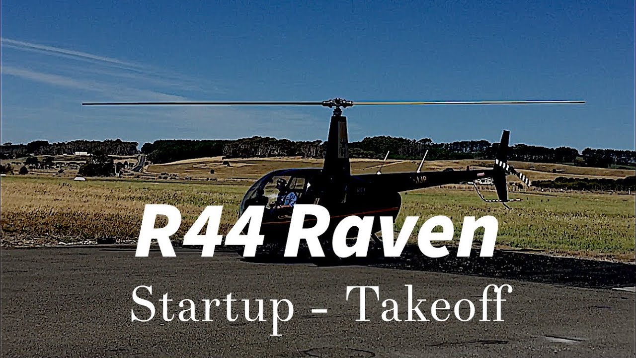 Robinson R44 Raven || Startup || Takeoff