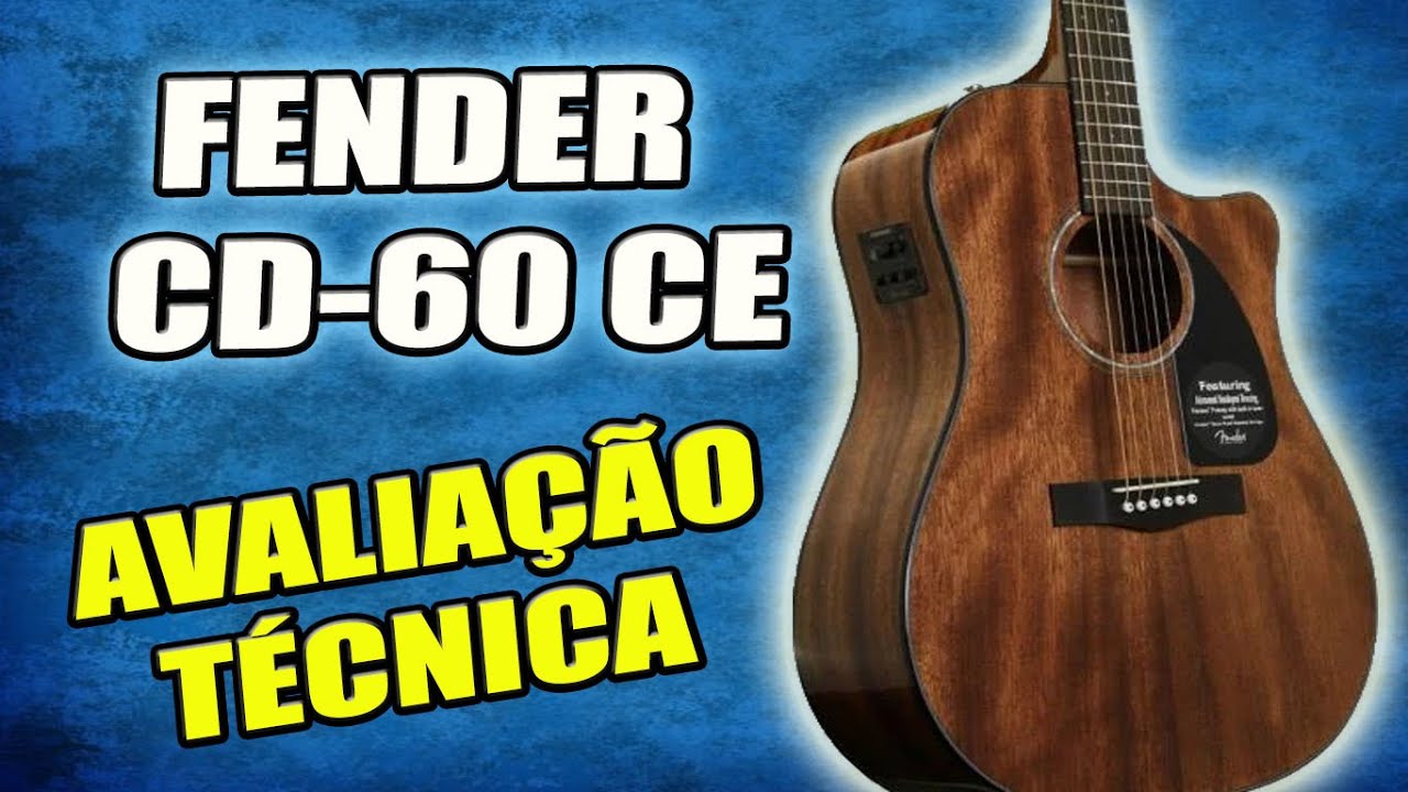 FENDER CD-60 CE É BOM? REVIEW