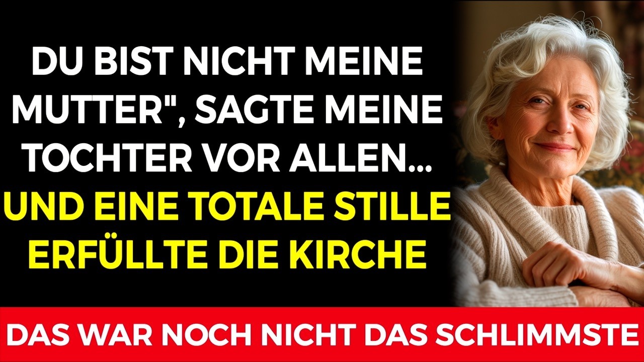 „Du Bist Nicht Meine Mutter“, Sagte Meine Tochter – Und Schweigen Erfüllte Die Kirche