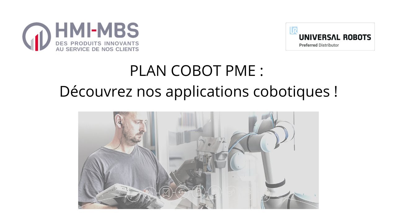 HMI-MBS participe au PLAN COBOT PME organisé par Universal Robots