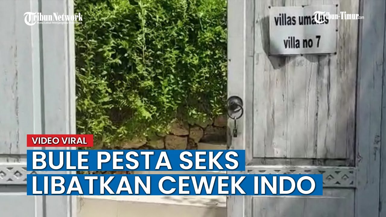 Sejumlah WNA Gelar Aktivitas Seksual, Terekam Hingga Disebarluaskan