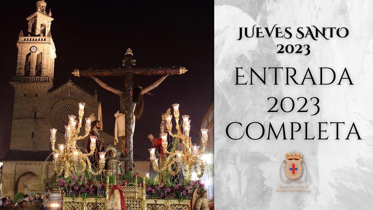 Hdad. Cristo de Gracia | Entrada 2023 Completa | Jueves Santo 2023
