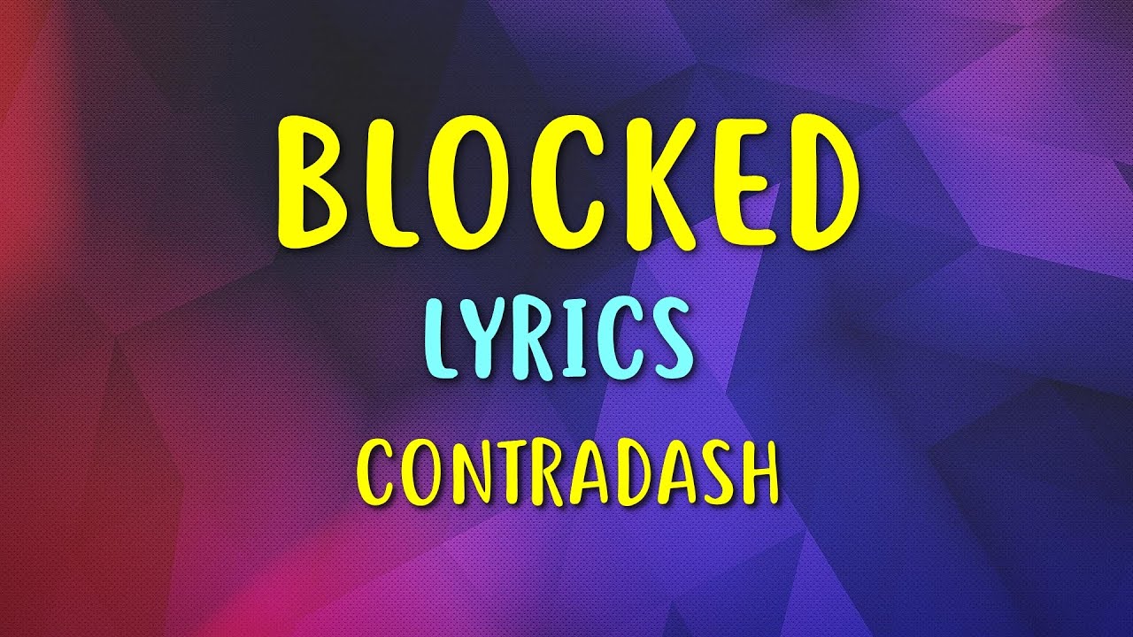contradash - blocked (Lyrics)