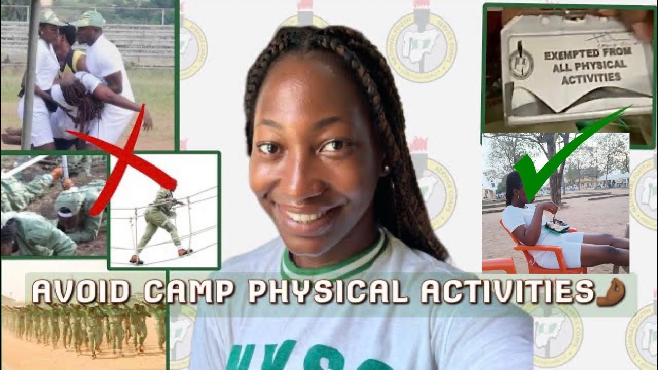 How to escape ALL Nysc camp physical activities,you're welcome😉