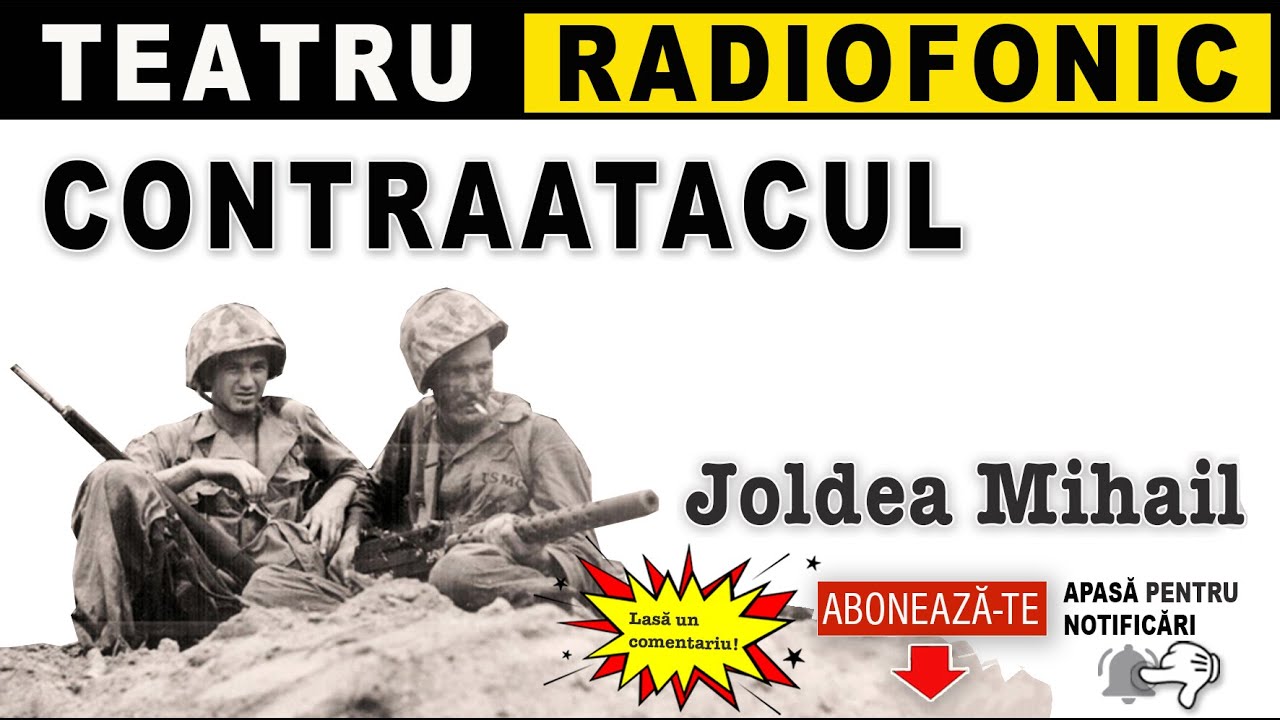 Mihail Joldea - Contraatacul | Teatru radiofonic