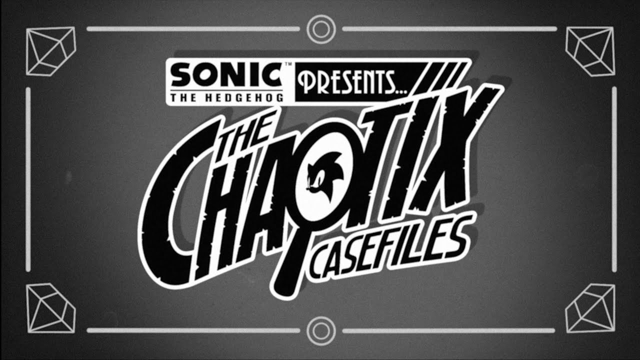 Sonic Presents: The Chaotix Casefiles Trailer