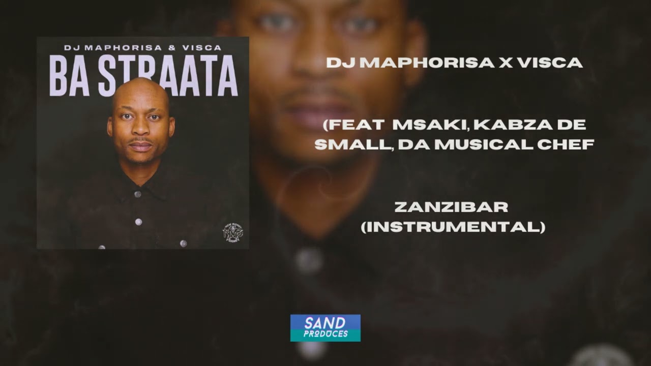 DJ Maphorisa & Visca - Zanzibar  Instrumental(Ft. Msaki, Kabza De Small)[ReProd. By Sand Produces]