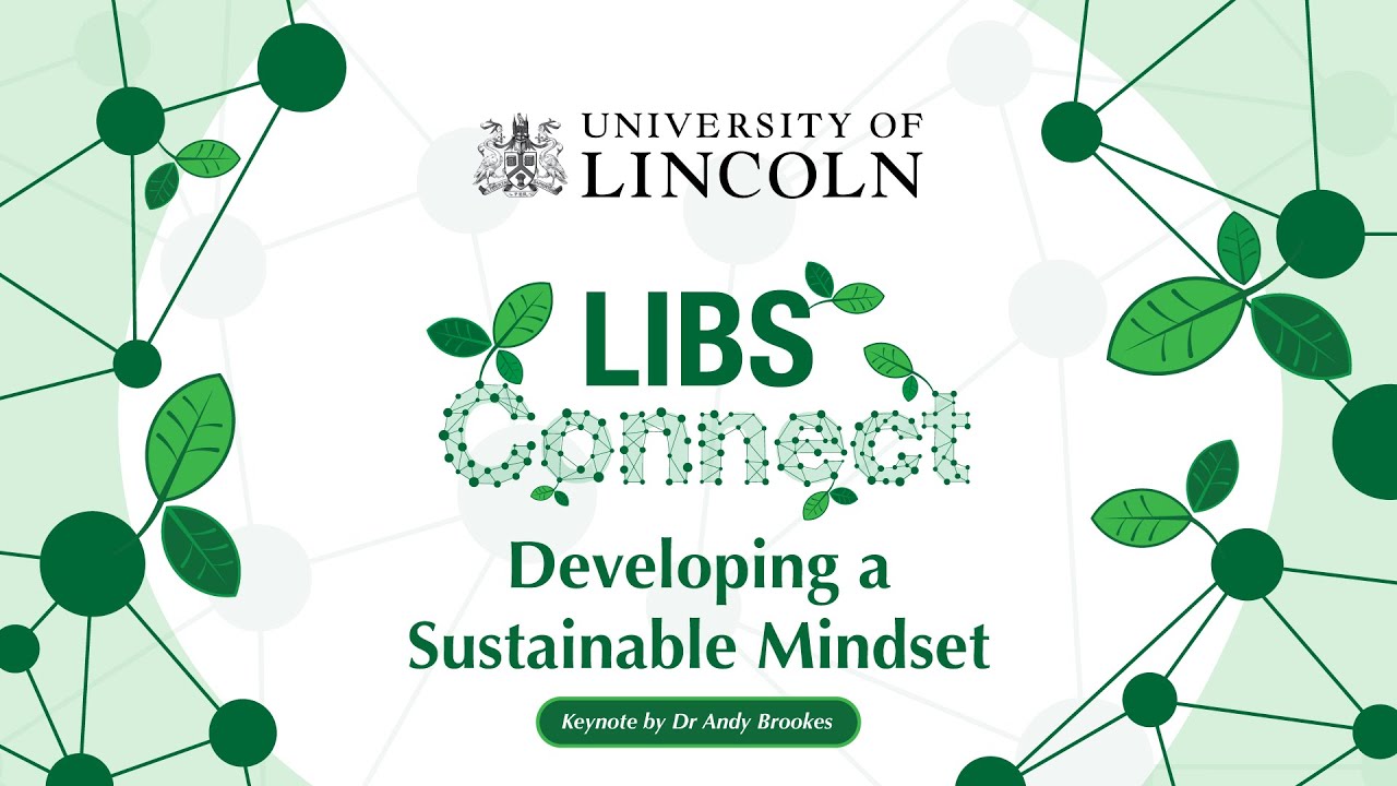LIBS Connect 2023 Keynote - Developing a Sustainable Mindset with Dr Andy Brookes