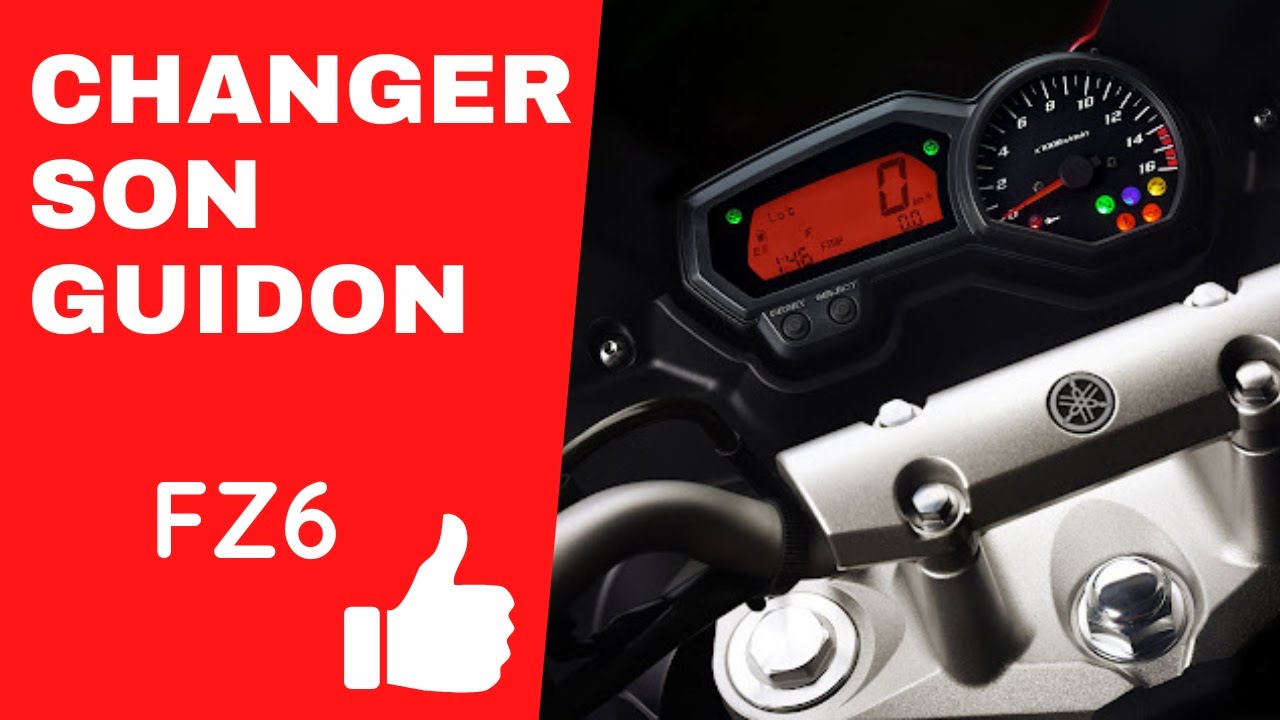 Changer un guidon de Fz6 YAMAHA (et ce n'est pas du ALIEXPRESS)