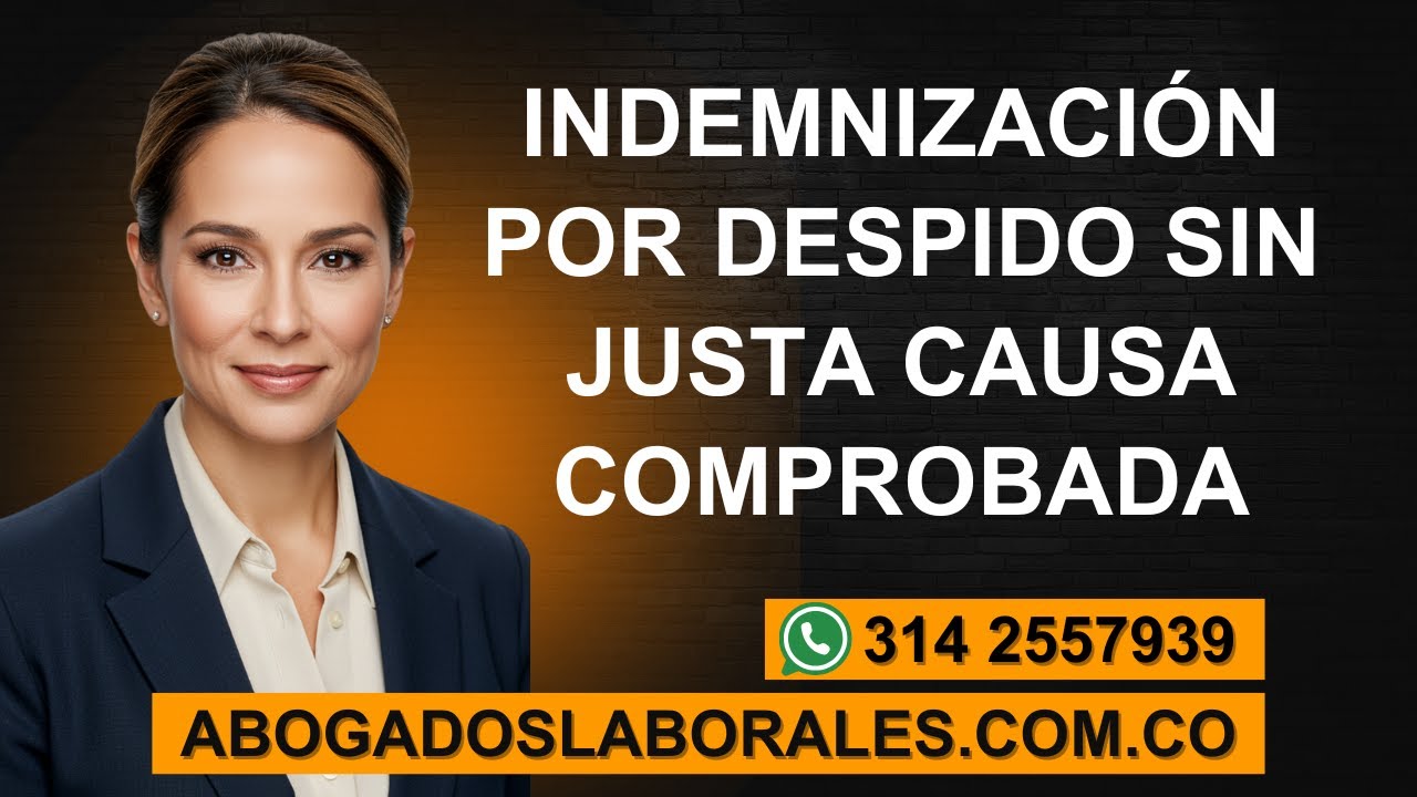 Indemnización por despido sin justa causa en Colombia