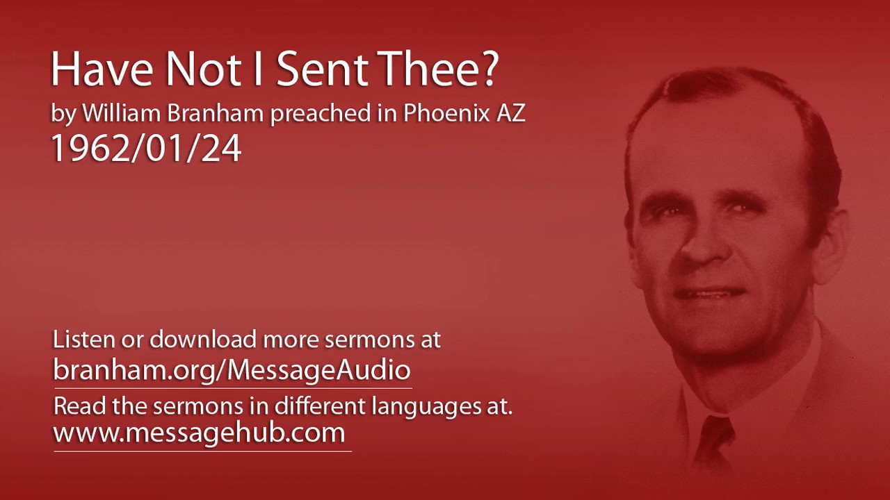 Have Not I Sent Thee? (William Branham 62/01/24)