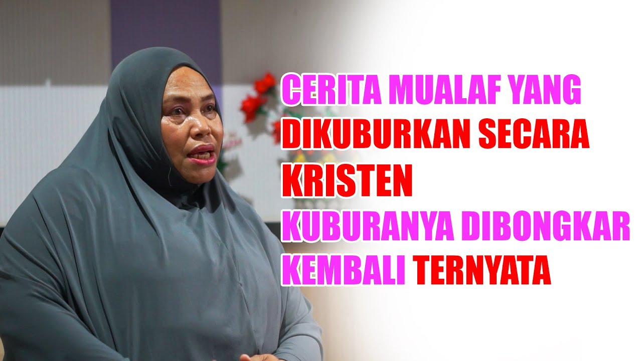 CERITA MUALAF YANG DIKUBURKAN SECARA KRISTEN DAN DIBONGKAR KEMBALI KUBURANYA TERNYATAA ISINYA!!!