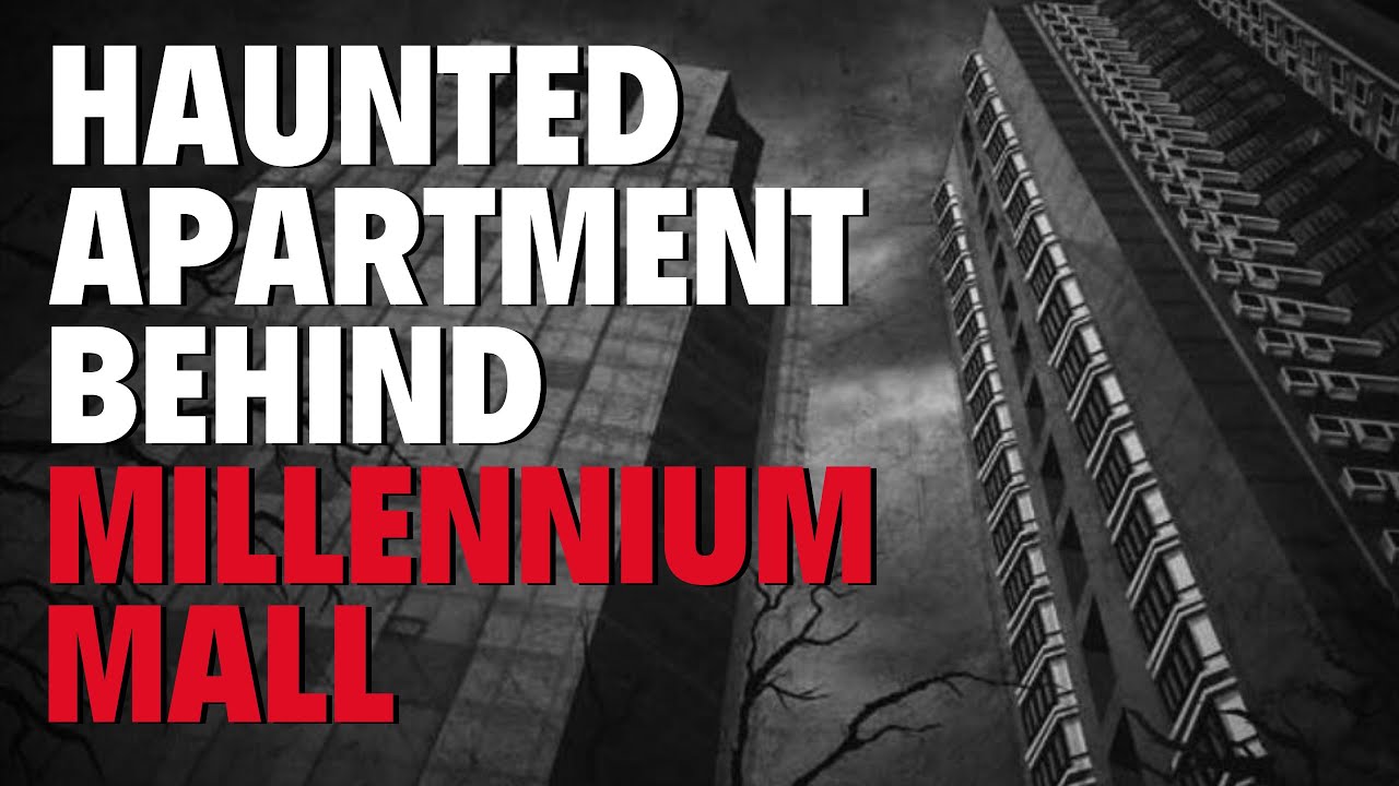 Haunted Apartment behind Millennium Mall