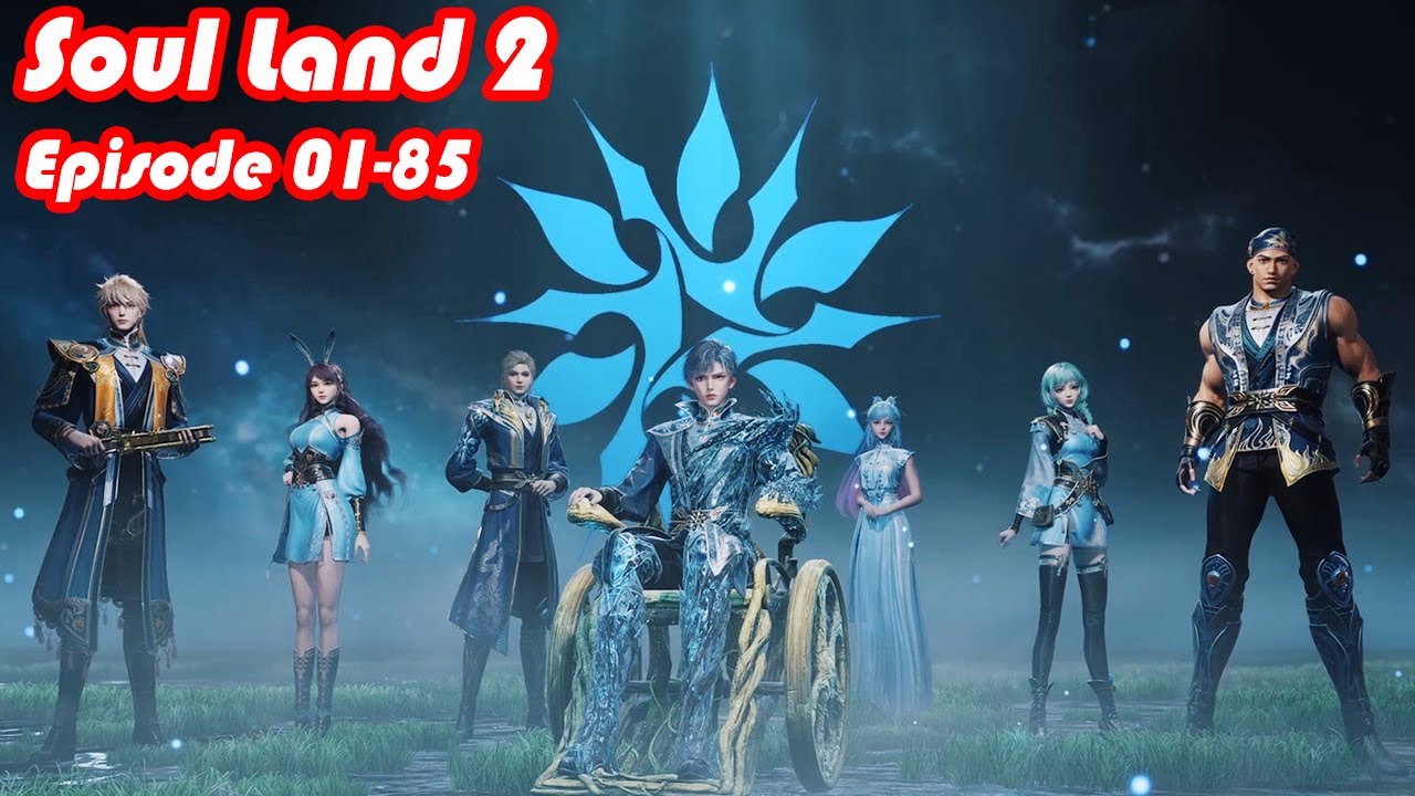 INDO SUB | Soul Land 2 Episode 01-85