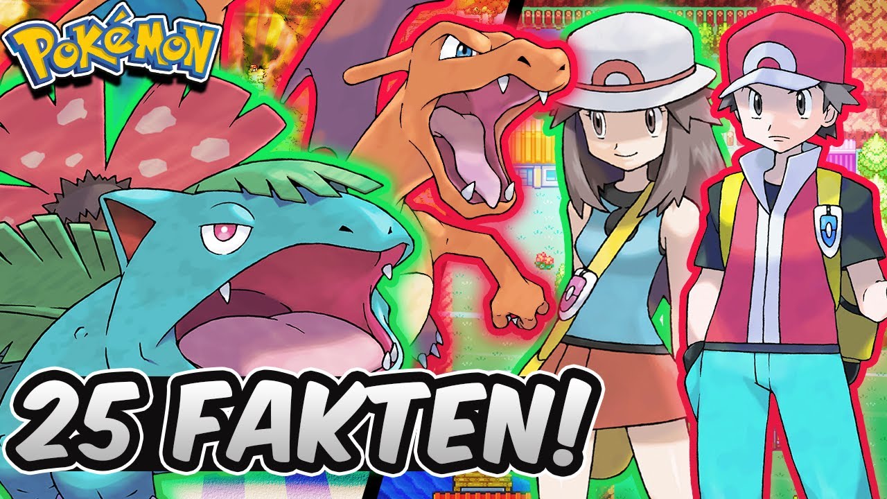 25 FAKTEN über Pokémon FEUERROT und BLATTGRÜN welche du vielleicht nicht kennst!