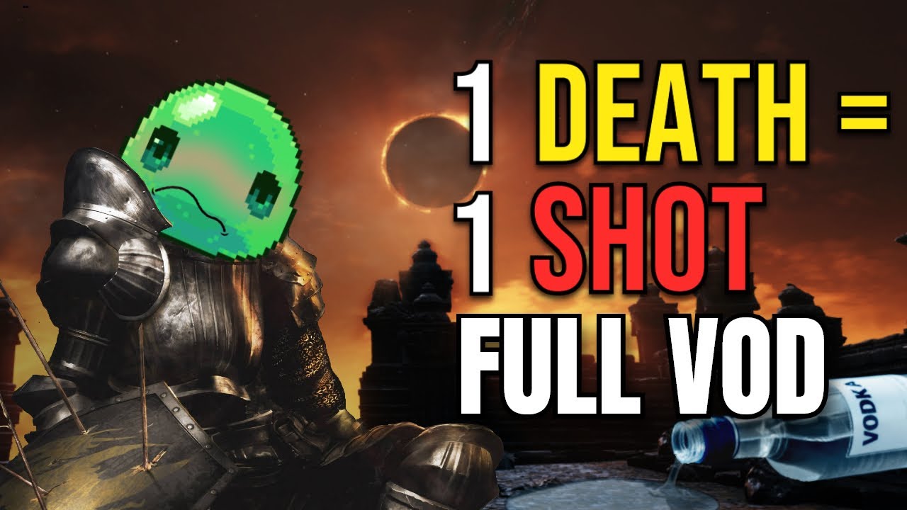 Dark Souls 3, but every time I die I take a shot FULL VOD