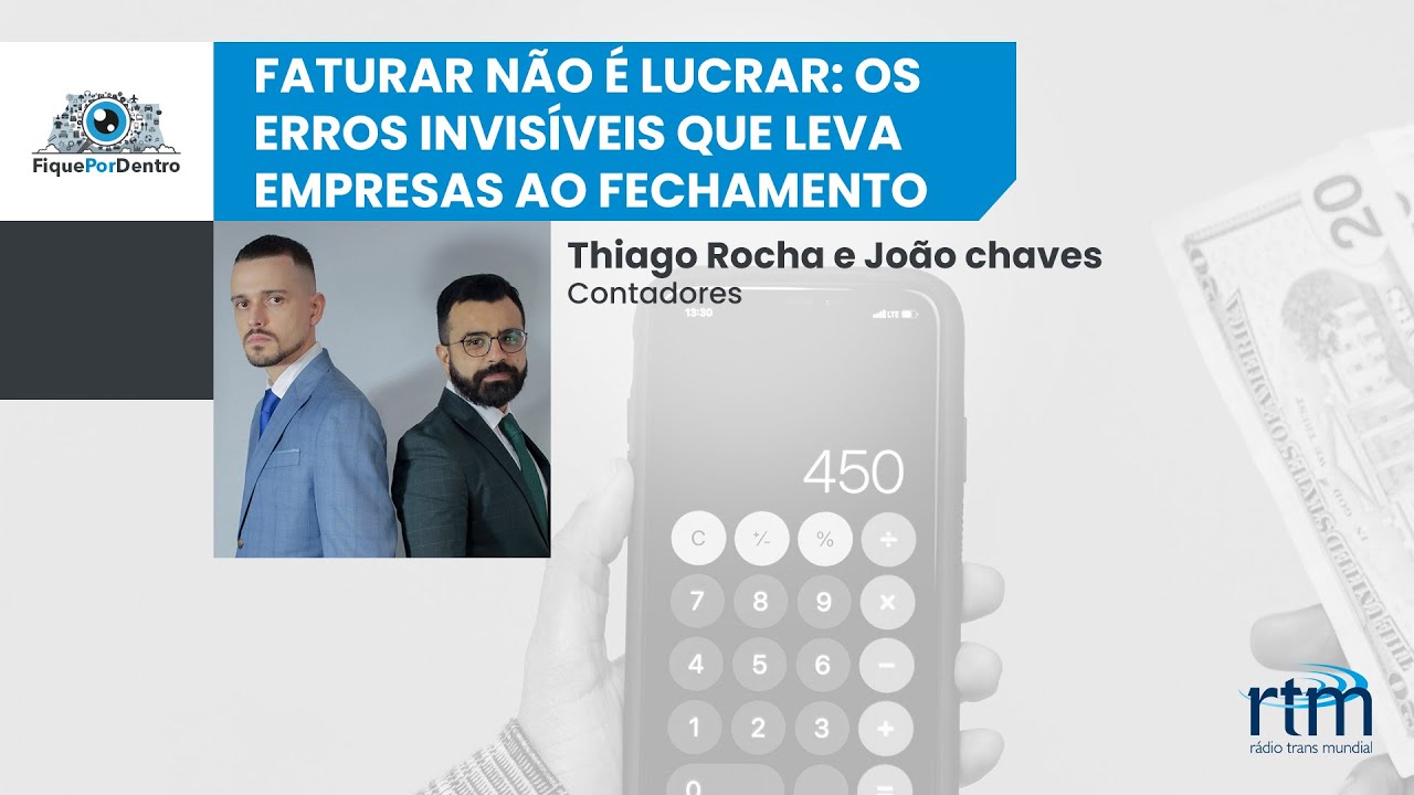 Fique por Dentro | Faturar não é lucrar: os erros invisíveis que levam empresas ao fechamento