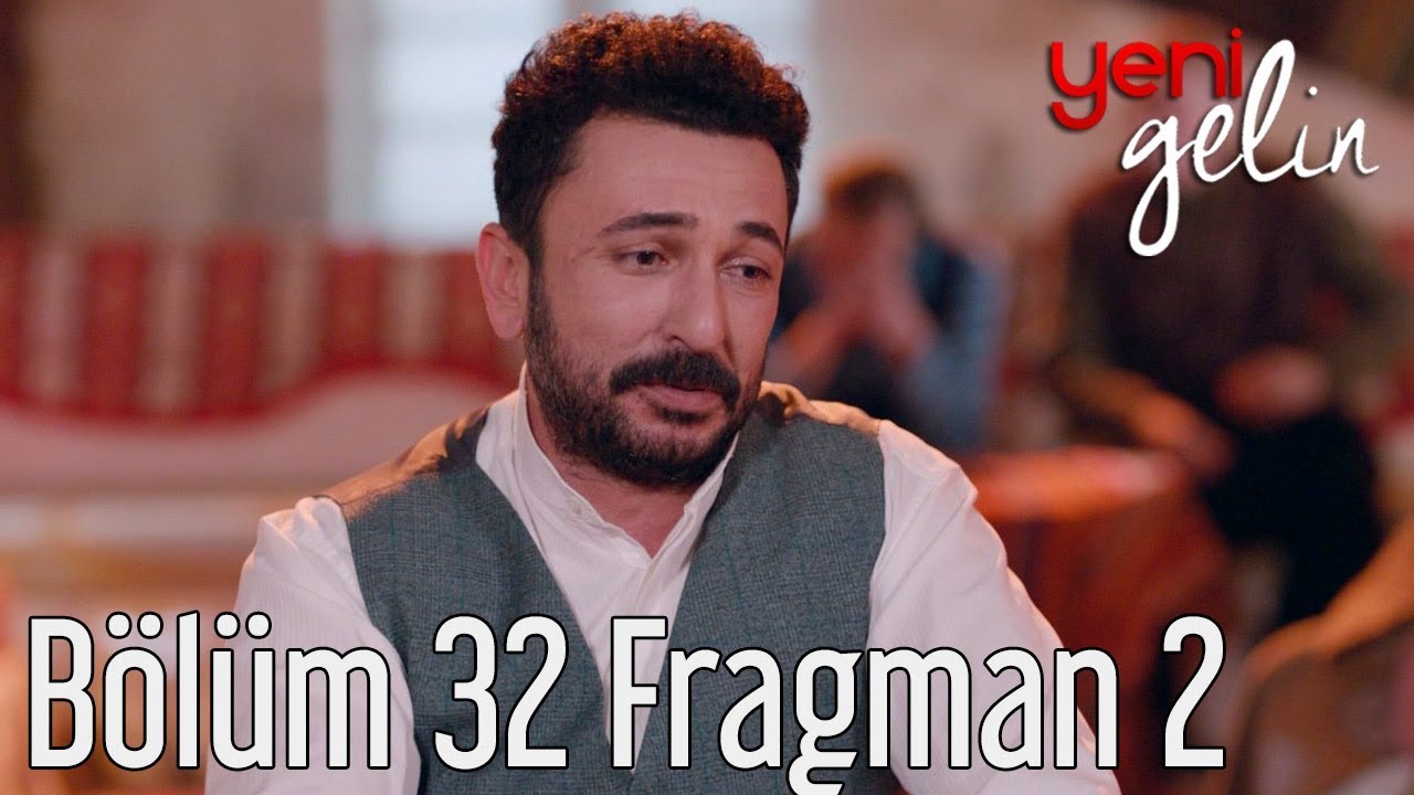 Yeni Gelin 32. B&ouml;l&uuml;m 2. Fragman
