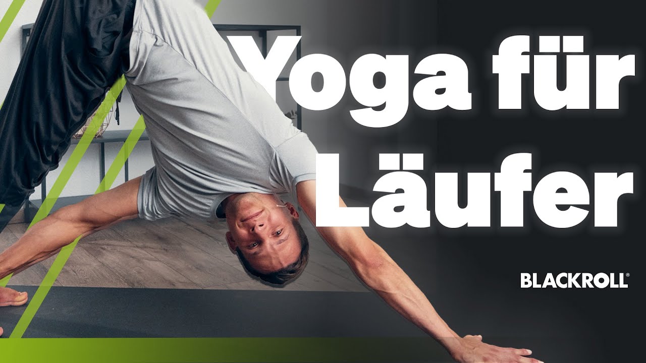 Yoga f&uuml;r L&auml;ufer | Beweglichkeit & Regeneration nach dem Sport