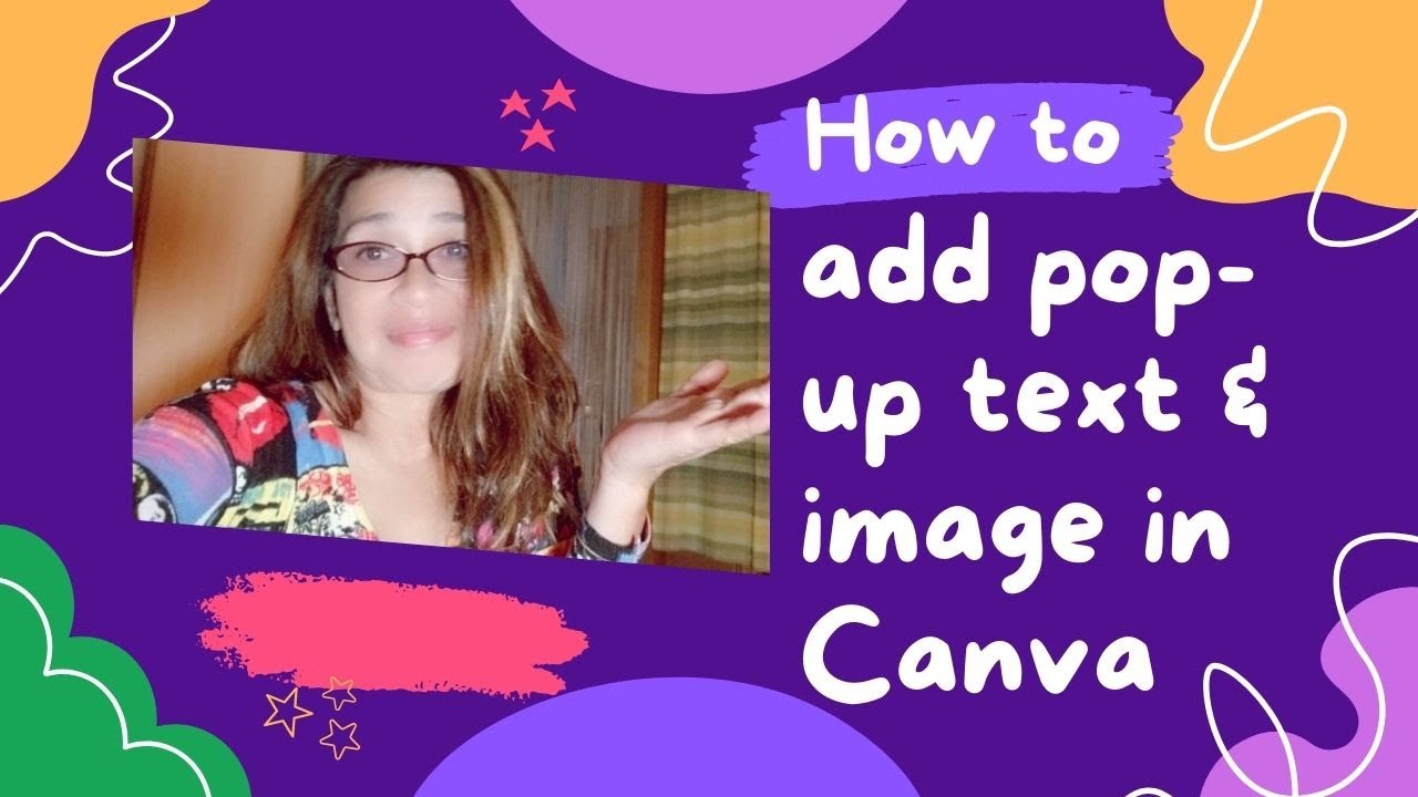 HOW TO ADD POP-UP TEXT AND IMAGE TO YOUR VIDEO USING CANVA