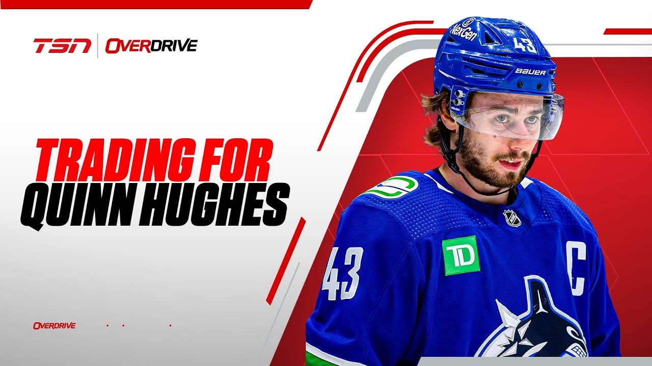 What would you give up for Quinn Hughes?