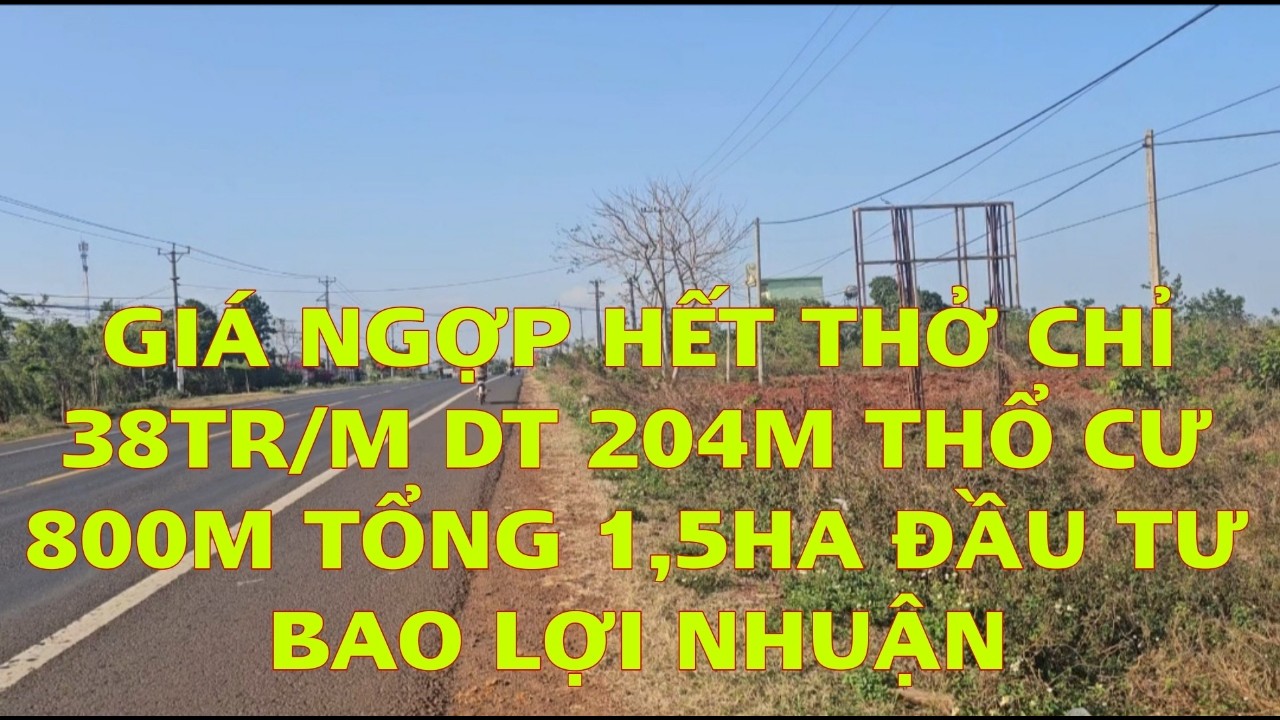 LÔ ĐẤT CÓ 102 DT 204M THỔ CƯ 800 TỔNG 1,5HA 2MT ĐƯỜNG CÁCH QL14 80M GIÁ NGỢP 38TR/M