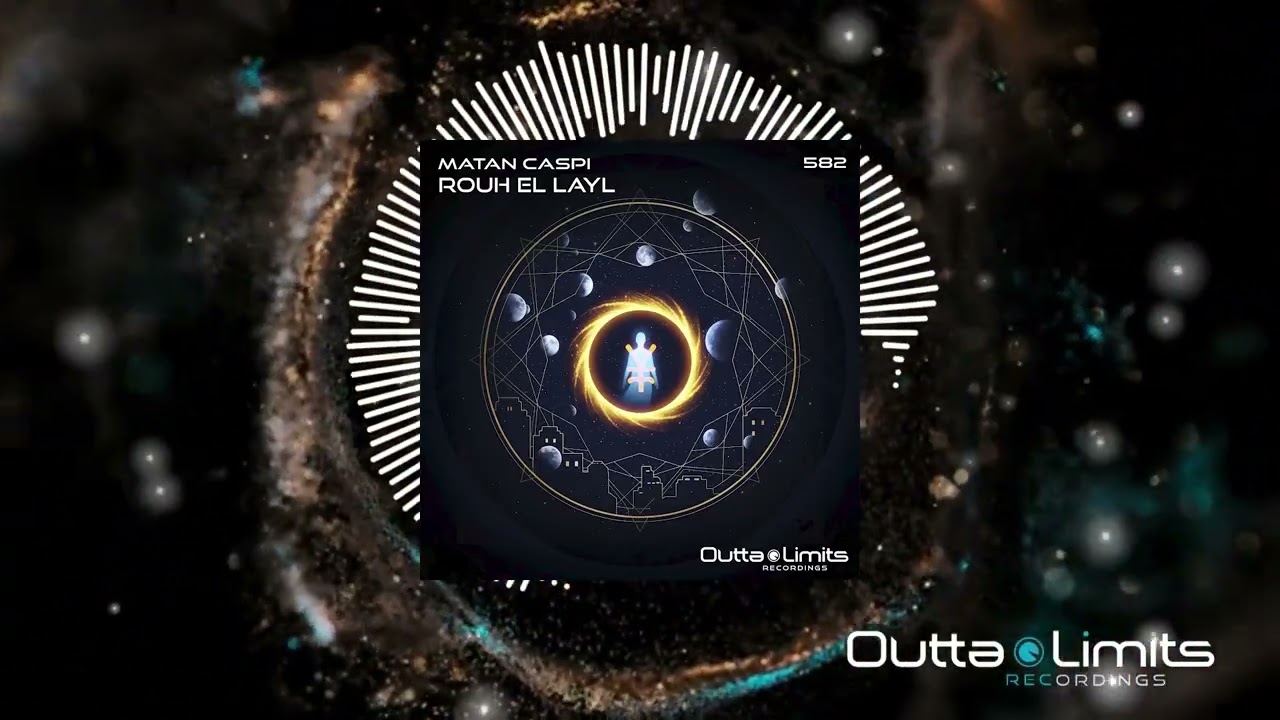 Matan Caspi - Rouh El Layl (Original Mix) [Outta Limits]