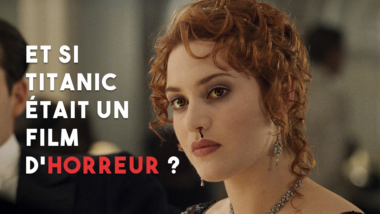 Et si Titanic était un film d'horreur ?