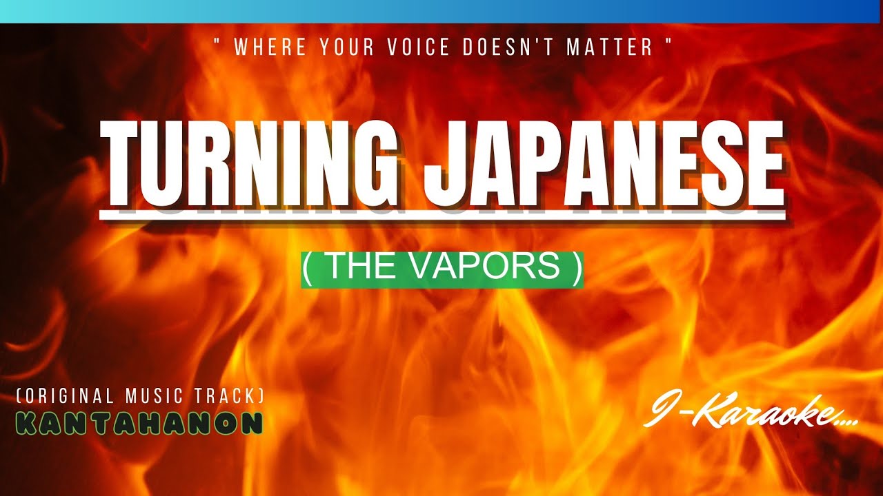 Turning Japanese (THE VAPORS) Karaoke Lyrics🎤