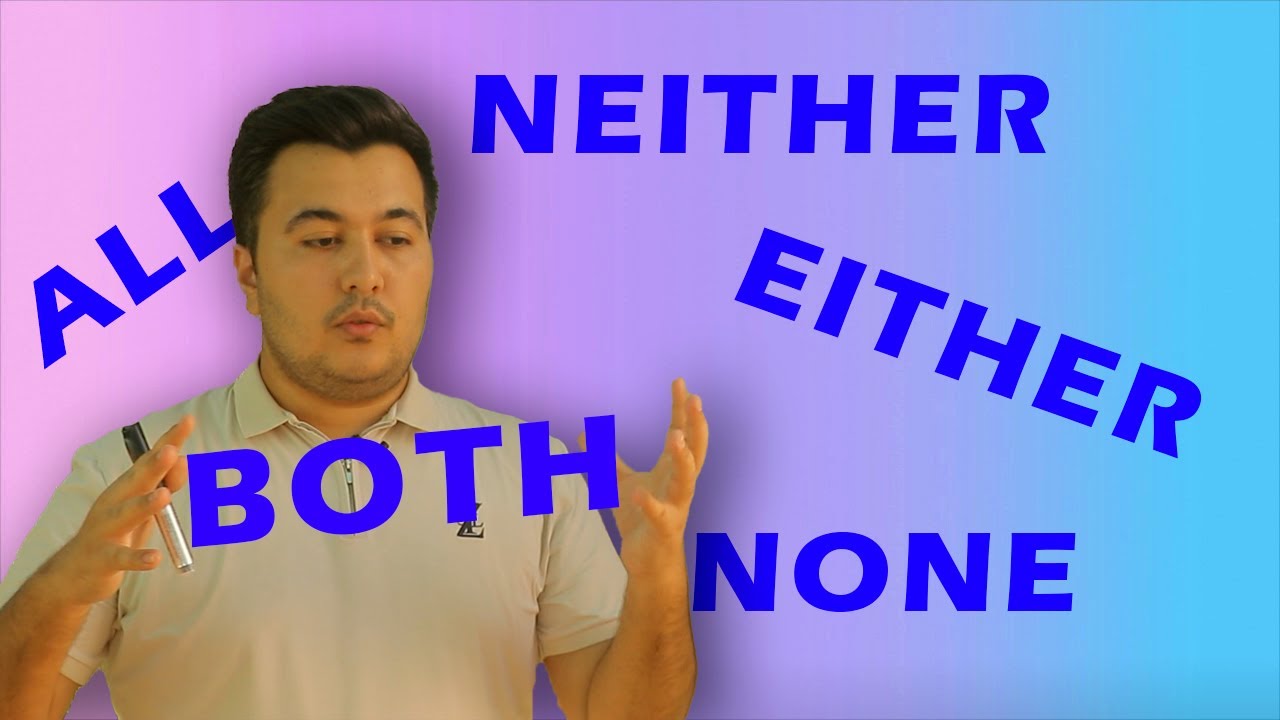 Everbest: Lesson 46 - BOTH, NEITHER, EITHER, ALL, NONE [O'zbek tilida]