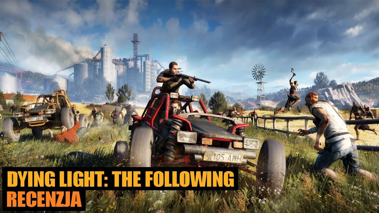 Dying Light: The Following - recenzja (PS4, Xbox One, PC) - jak wypadł dodatek do Dying Light?
