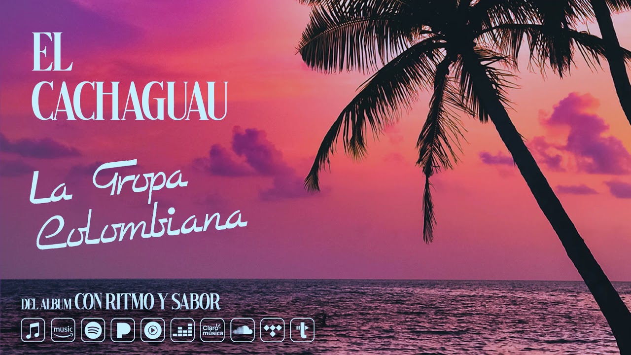 La Tropa Colombiana - El Cachaguau (Audio Oficial)