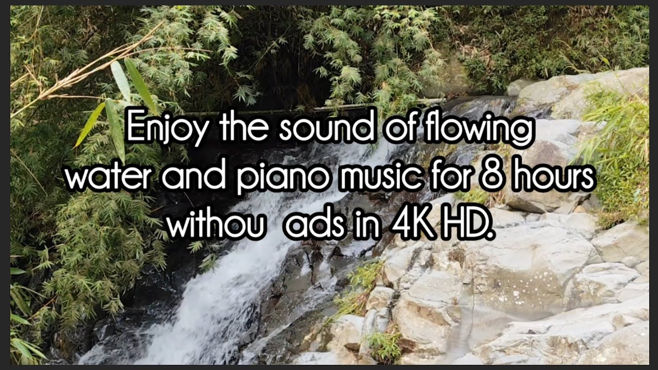 Relaxing Music 8 Hours of Gentle River Sounds & Piano for Deep Sleep