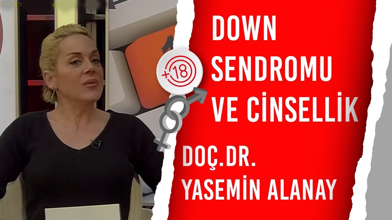 Down Sendromu ve Cinsellik | Dr. Yasemin Alanay | Cinsel Sağlık | Billur Tv