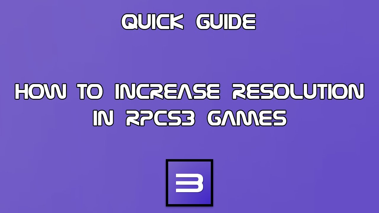 RPCS3 Tutorial - How to Increase Resolution In Games