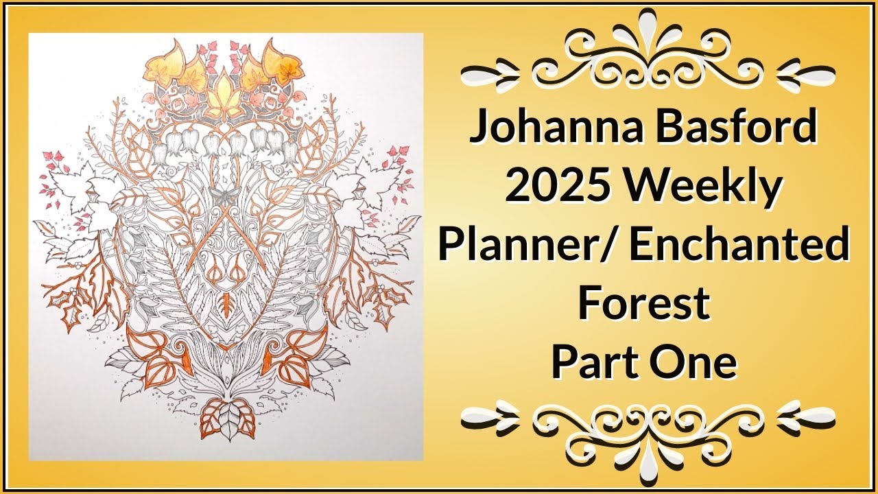 Johanna Basford 2025 Weekly Planner / Enchanted Forest - Leaves (Part 1)