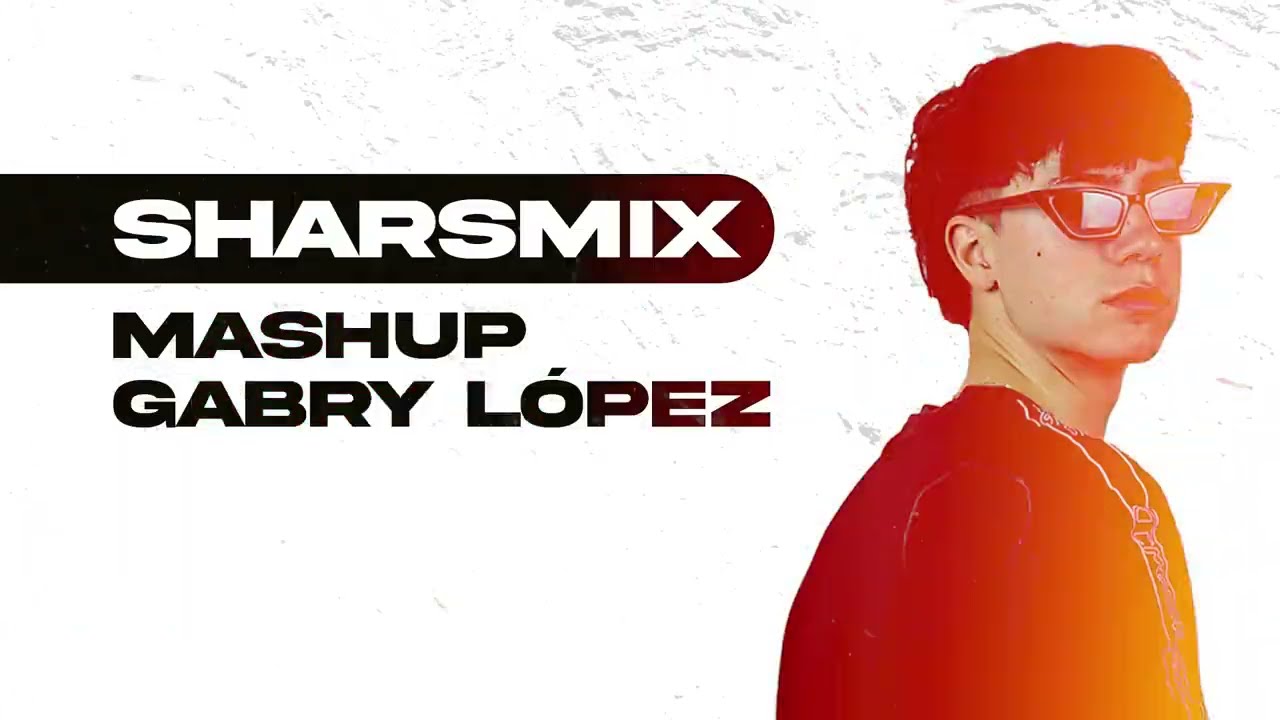 SHARSMIX by Gabry López Ft. Al Safir (Shars 2014, Shars 2019, Shars 2020, Shars 2023, Valkirias)